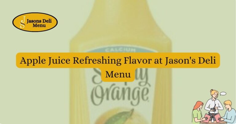 Apple Juice Refreshing Flavor at Jasons Deli Menu.jpg