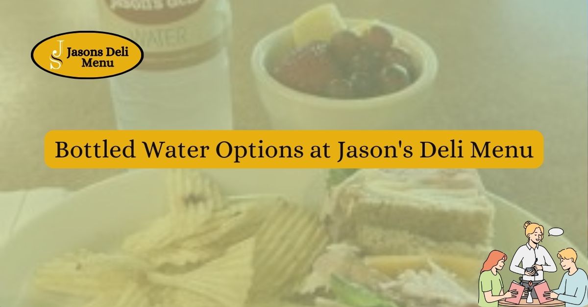 Bottled Water Options at Jasons Deli Menu.jpg