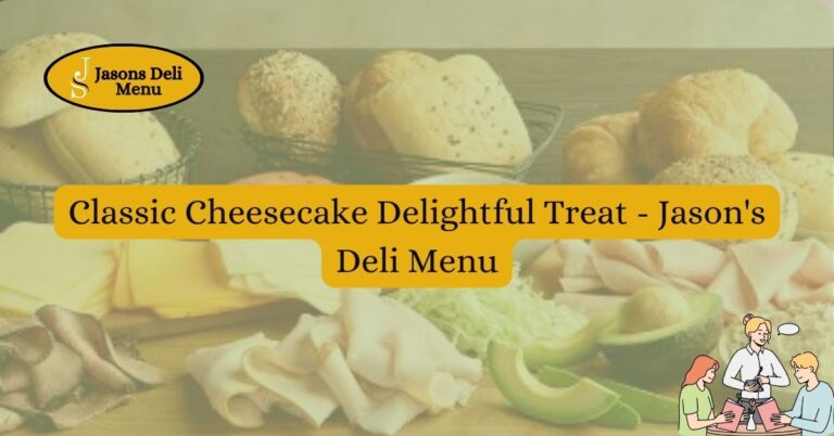 Classic Cheesecake Delightful Treat Jasons Deli Menu.jpg