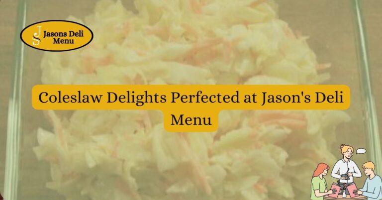 Coleslaw Delights Perfected at Jasons Deli Menu.jpg