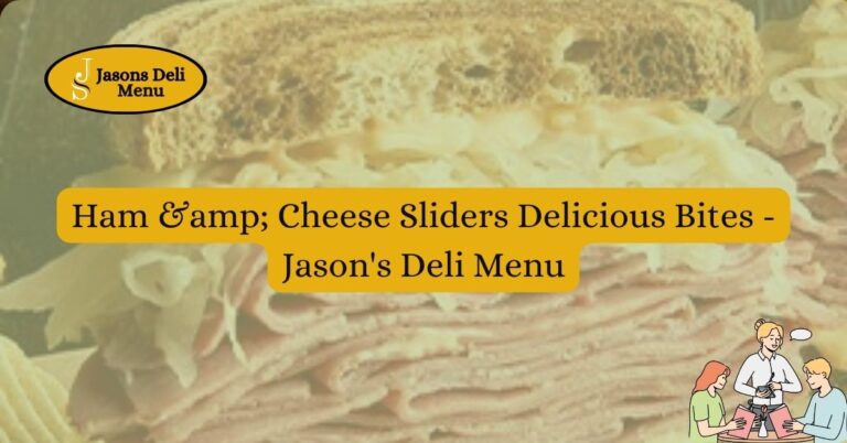 Ham amp Cheese Sliders Delicious Bites Jasons Deli Menu.jpg