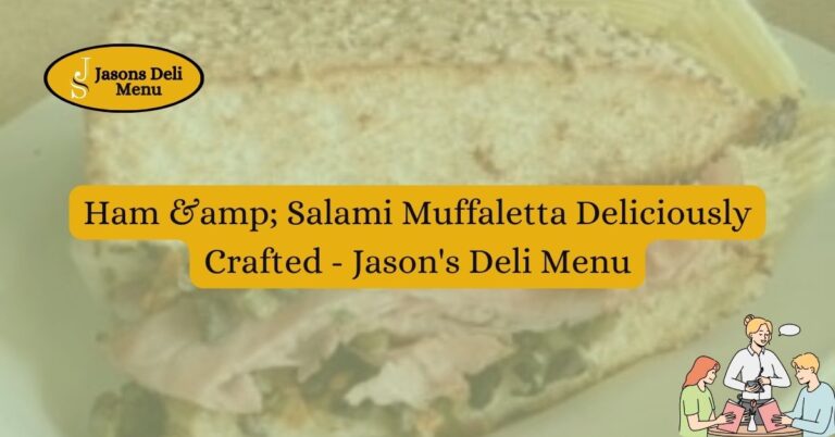 Ham amp Salami Muffaletta Deliciously Crafted Jasons Deli Menu.jpg