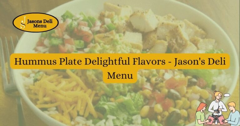 Hummus Plate Delightful Flavors Jasons Deli Menu.jpg