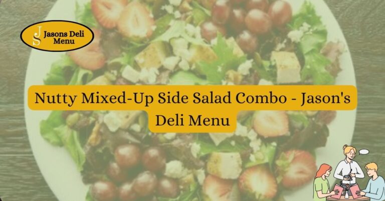 Nutty Mixed Up Side Salad Combo Jasons Deli Menu.jpg