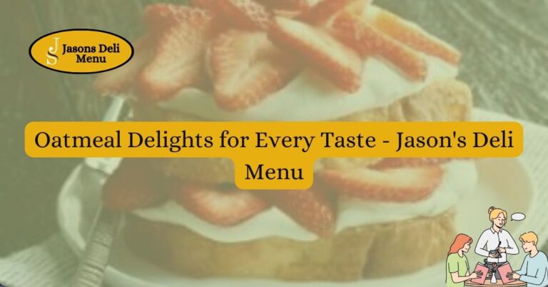 Oatmeal Delights for Every Taste Jasons Deli Menu.jpg