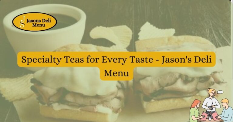 Specialty Teas for Every Taste Jasons Deli Menu.jpg