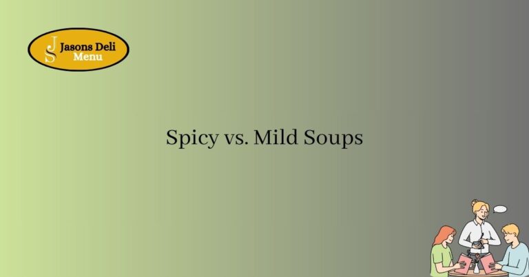 Spicy vs. Mild Soups