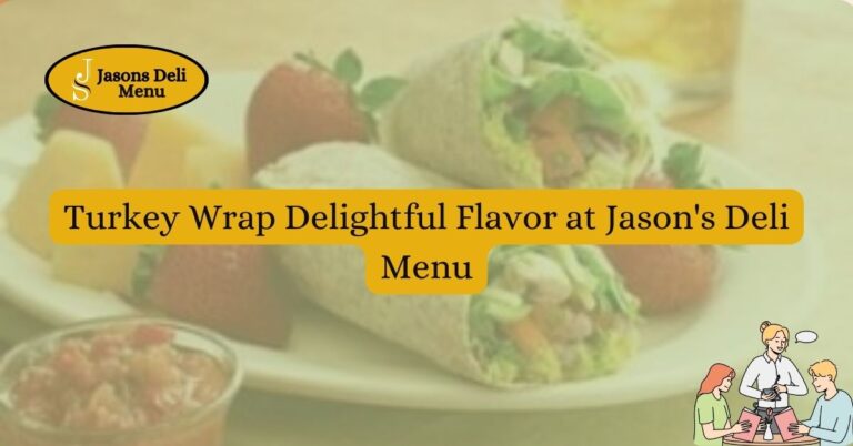 Turkey Wrap Delightful Flavor at Jasons Deli Menu.jpg