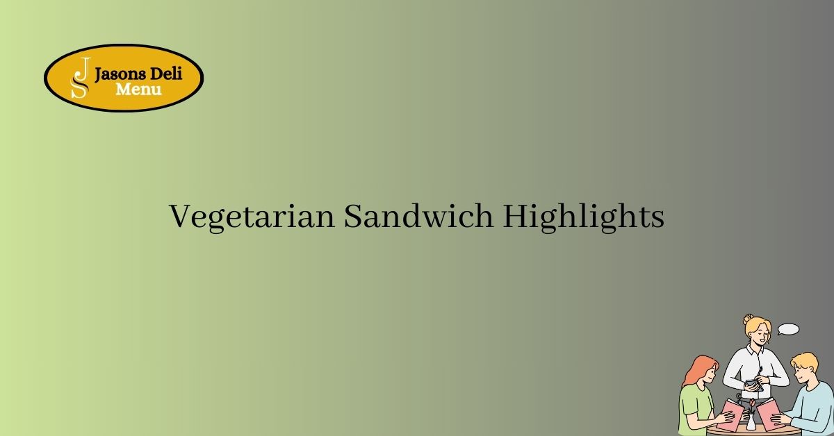 Vegetarian Sandwich Highlights